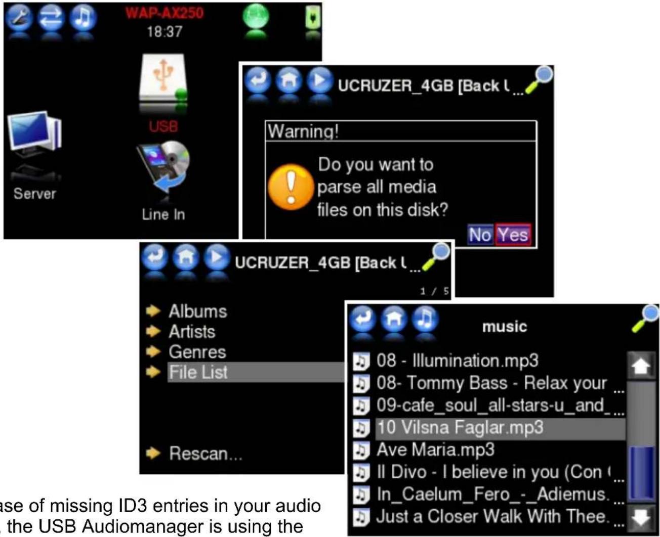 WAP-AX250 18:37 Server USB Line In UCRUZER_4GB [Back L ... Warning! Do you want to parse all media files on this disk? No Yes UCRUZER_4GB [Back L ... Albums Artists Genres File List Rescan... music 08 - Illumination.mp3 08- Tommy Bass - Relax your ... 09-cafe_soul_all-stars-u_and_... 10 Vilsna Faglar.mp3 Ave Maria.mp3 Il Divo - I believe in you (Con ... In_Caelum_Fero_-_Adiemus. ... Just a Closer Walk With Thee. ...