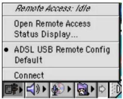 Remote Access: Idle Open Remote Access Status Display... • ADSL USB Remote Config Default Connect