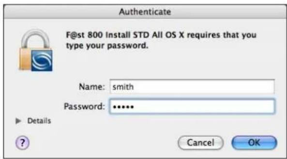 Authenticate F@st 800 Install STD All OS X requires that you type your password. Name: smith Password: ...... Details Cancel OK