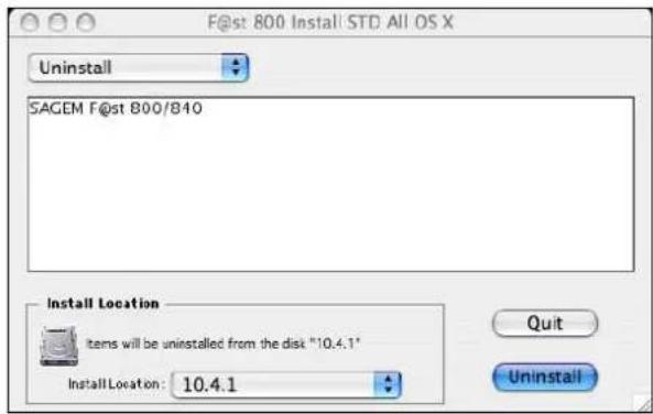 F@st 800 Install STD All OS X Uninstall SAGEM F@st 800/840 Install Location Items will be uninstalled from the disk "10.4.1" Install Location: 10.4.1 Quit Uninstall