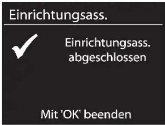 Einrichtungsass. Einrichtungsass. abgeschlossen Mit 'OK' beenden