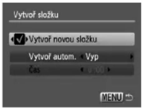 Vytvoř složku ✓ Vytvoř novou složku Vytvoř autom. < Vyp Čas 0,00 MENU