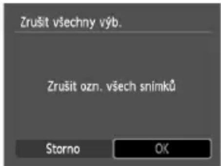 Zrušit všechny výb. Zrušit ozn. všech snímku Storno OK
