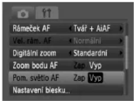 Rámeček AF Tvár + AiAF Vel. rám. AF Normální Digitální zoom Standardní Zoom bodu AF Zap Vyp Pom. světlo AF Zap Vyp Nastavení blesku...