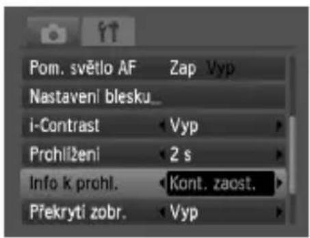Pom. světlo AF Zap Vyp Nastavení blesku_ i-Contrast Vyp Prohlížení 2 s Info k prohl. Kont. zaost. Překryti zobr. Vyp