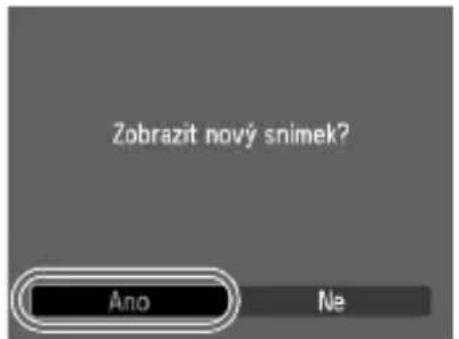 Zobrazit nový snimek? Ano Ne