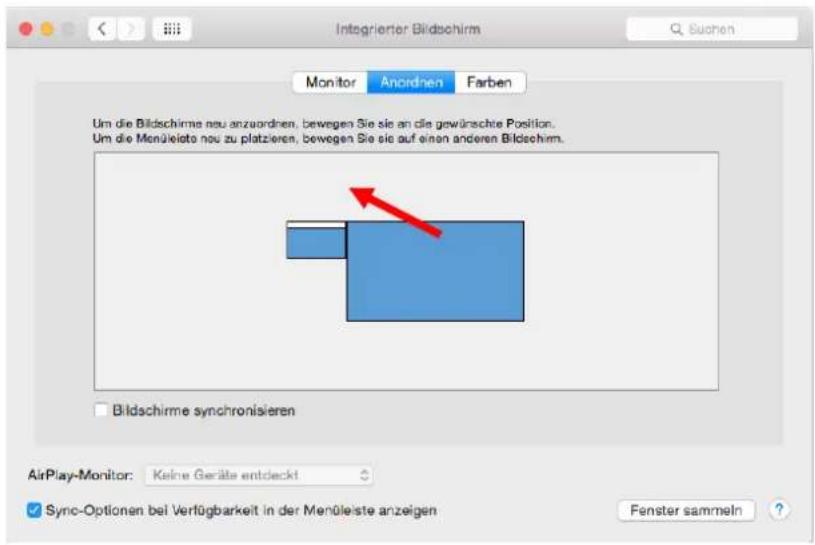 Integrierter Bildschirm Monitor Ancordnen Farben Um die Bildschirme neu anzuordnen, bewegen Sie sie an die gewürschte Position. Um die Menüleiste neu zu platzieren, bewegen Sie sie auf einen anderen Bildschirm. Bildschirme synchronisieren AirPlay-Monitor: Keine Geräte entdeckt Sync-Optionen bei Verfügbarkelt in der Menüleste anzeigen Fenster sammeln