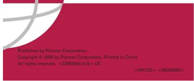 Published by Pioneer Corporation. Copyright © 2008 by Pioneer Corporation. Printed in China All rights reserved. UC <08D00000>