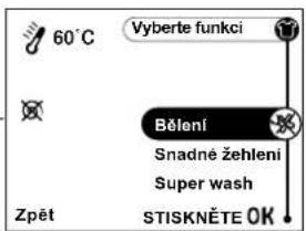 60°C Vyberte funkci Bělení Snadné žehlení Super wash Zpět STISKNĚTE OK