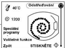 40°C 1200 Speciální programy Volitelné funkce Zpět Odstředování STISKNĚTE