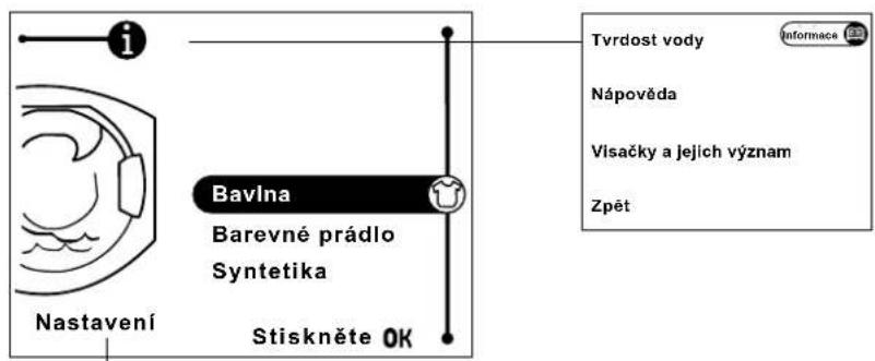 i Bavlna Nastavení Barevné prádlo Syntetika Stiskněte OK Tvrdost vody Informace Nápověda Visačky a jejich význam Zpět