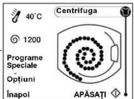 40°C Centrifuga 1200 Programe Speciale Optiuni Înapol APĂSATĂ