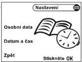 Nastavení Osobní data Datum a čas Zpět Stiskněte OK