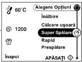 60°C Alegere Optiuni Înălbire Călcare ușoară 1200 Super Spălare Rapid Prespălare Înapoi APĂSATĂI