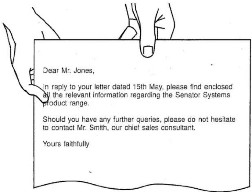 Dear Mr. Jones, In reply to your letter dated 15th May, please find enclosed all the relevant information regarding the Senator Systems product range. Should you have any further queries, please do not hesitate to contact Mr. Smith, our chief sales consultant. Yours faithfully