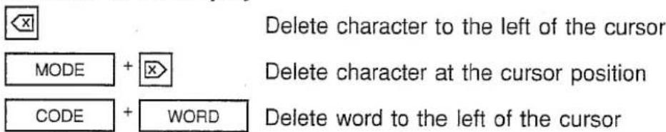 Delete character to the left of the cursor MODE + ➕ Delete character at the cursor position CODE + WORD Delete word to the left of the cursor