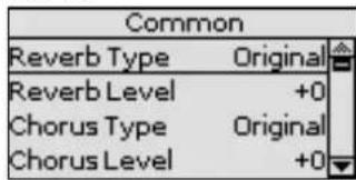 Common Reverb Type Original Reverb Level +0 Chorus Type Original Chorus Level +0