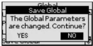 Global Save Global The Global Parameters are changed. Continue? YES NO