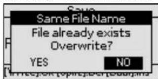 Same File Name File already exists Overwrite? YES NO