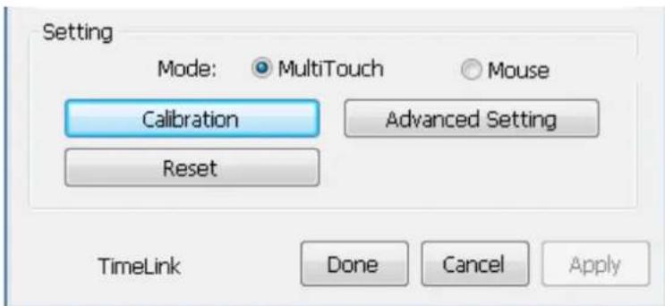 Setting Mode: MultiTouch Mouse Calibration Advanced Setting Reset TimeLink Done Cancel Apply