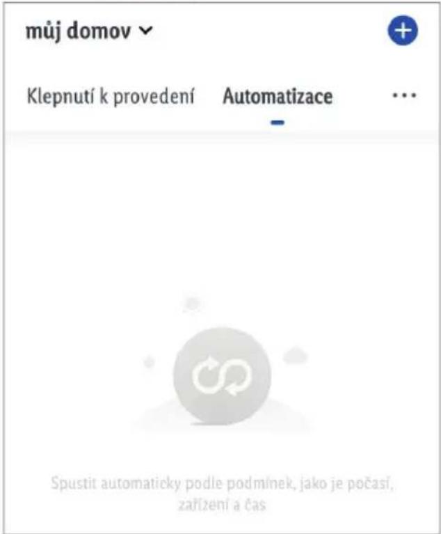 mùj domov Klepnutí k provedení Automatizace ... Spustit automaticky podle podmínek, jako je počasí, zařízení a čas