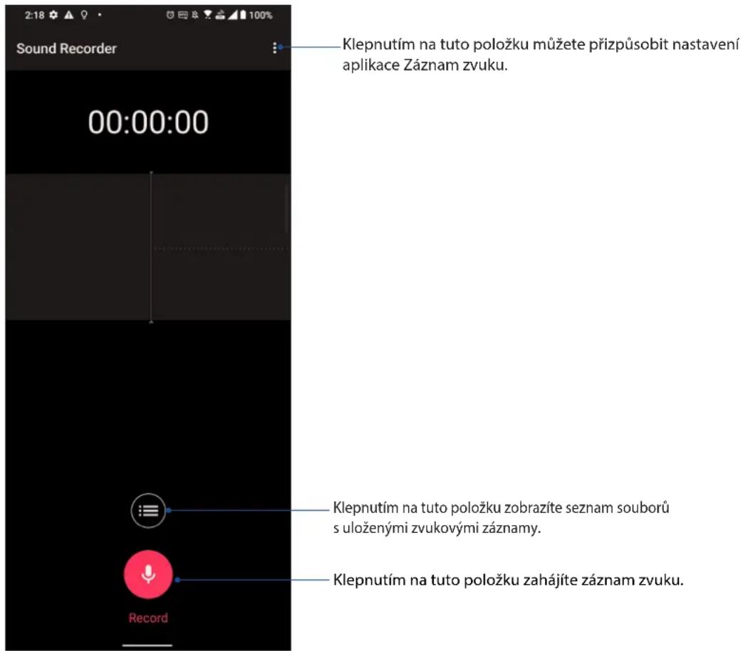 Sound Recorder 00:00:00 Klepnutím na tuto položku můžete přizpůsobit nastavení aplikace Záznam zvuku. Klepnutím na tuto položku zobrazíte seznam souborů s uloženými zvukovými záznamy. Klepnutím na tuto položku zahájíte záznam zvuku. Record