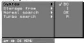 System Storage from Normal search Turbo search ✓ 50 ! OK M ay 40 DE MENU
