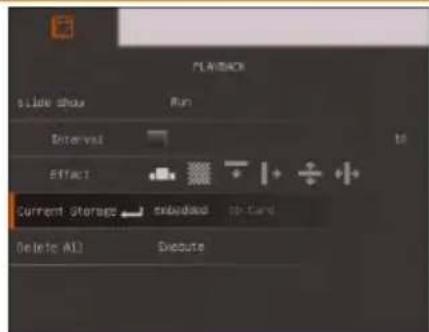PLAYBACK Slide show Run Interval EFFECT Current Storage embedded to Card Delete All Execute