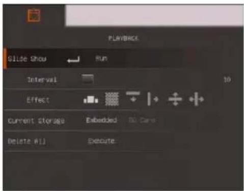 PLAYBACK Slide Show ← Run Interval Effect Current Storage Embedded No Care Delete All Execute