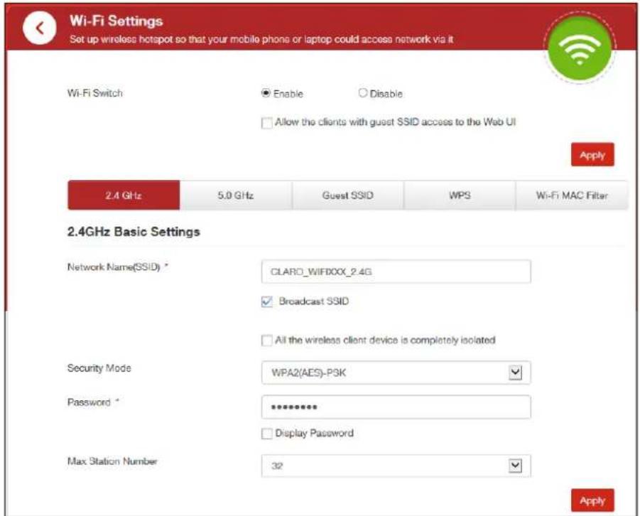 Wi-Fi Settings Set up wireless hotspot so that your mobile phone or laptop could access network via it Wi-Fi Switch Enable Disable Allow the clients with guest SSID access to the Web UI Apply 2.4 GHz 5.0 GHz Guest SSID WPS Wi-Fi MAC Filter 2.4GHz Basic Settings Network Name(SSID) * CLARO_WIFXXX_2.4G ✓ Broadcast SSID All the wireless client device is completely isolated Security Mode WPA2(AES)-PSK Password * ************ □ Display Password Max Station Number 32 Apply