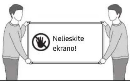 Nelieskite ekrano!