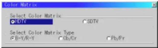 Color Matrix Select Color Matrix HDTV SDTV Select Color Matrix Type B-Y/R-Y Cb/Cr Pb/Pr