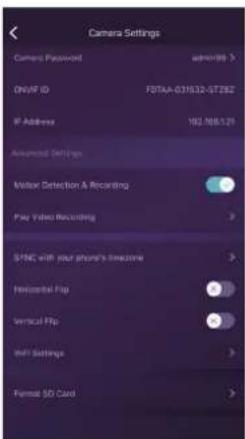 Camera Settings Camera Password admin/96 DNVIF ID FSTAA-031532-ST282 IP Address 192.768.125 Advanced Settings Meter Detection & Recording Pay Video Recording > SYNC with your phone's timezone > Horizontal Flop Vertical Flop WIFI Settings > Femest SD Card >