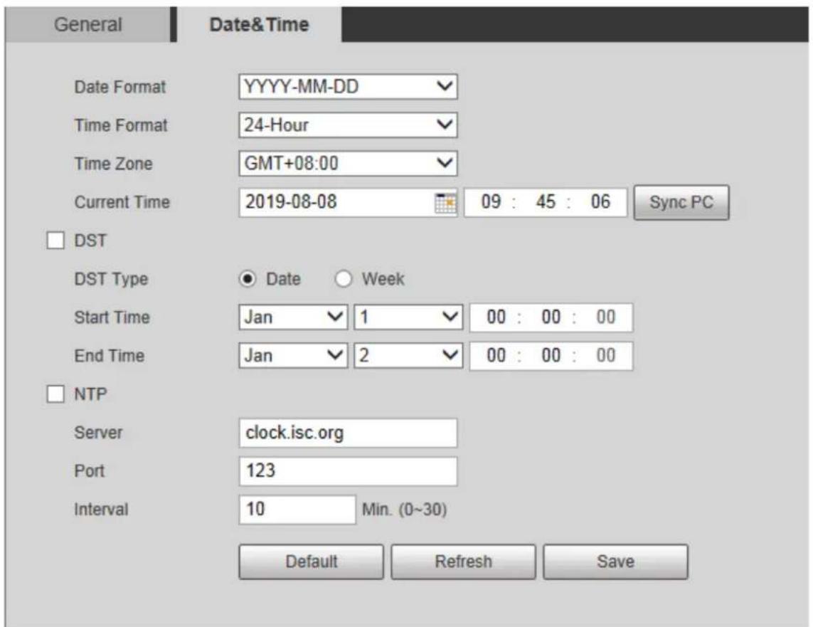 General Date&Time Date Format YYYY-MM-DD Time Format 24-Hour Time Zone GMT+08:00 Current Time 2019-08-08 09 : 45 : 06 Sync PC □ DST DST Type ● Date ○ Week Start Time Jan 1 00 : 00 : 00 End Time Jan 2 00 : 00 : 00 □ NTP Server clock.isc.org Port 123 Interval 10 Min. (0~30) Default Refresh Save