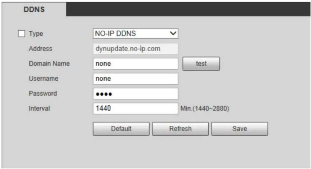 DDNS Type NO-IP DDNS Address dynupdate.no-ip.com Domain Name None funds test Username:none Password ●●●● Interval 1440 Min.(1440~2880) Default Refresh Save