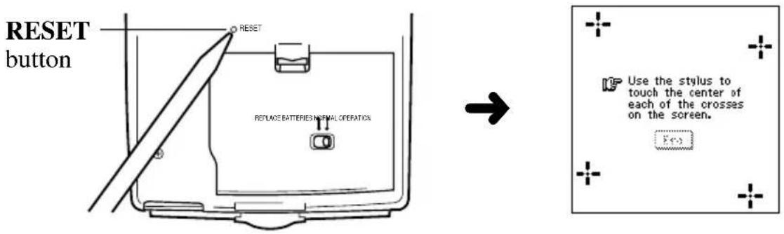 RESET button RESET REPLACE BATTERIES NORMAL OPERATION Use the stylus to touch the center of each of the crosses on the screen. Ecs