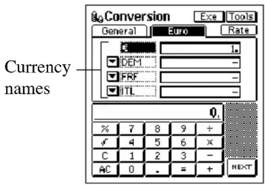 Currency names Conversion Exe Tools General Euro Rate 1. DEM FRF TL 0. % 7 8 9 ÷ √ 4 5 6 × C 1 2 3 - AC 0 . = + NEXT