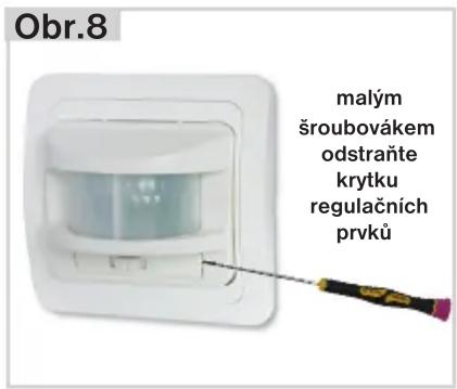 Obr.8 malým šroubovákem odstraňte krytku regulačních prvků