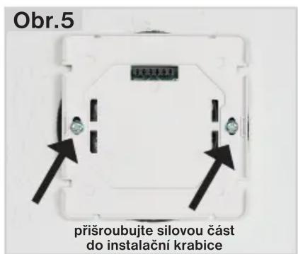 Obr.5 přišroubujte silovou část do instalační krabice