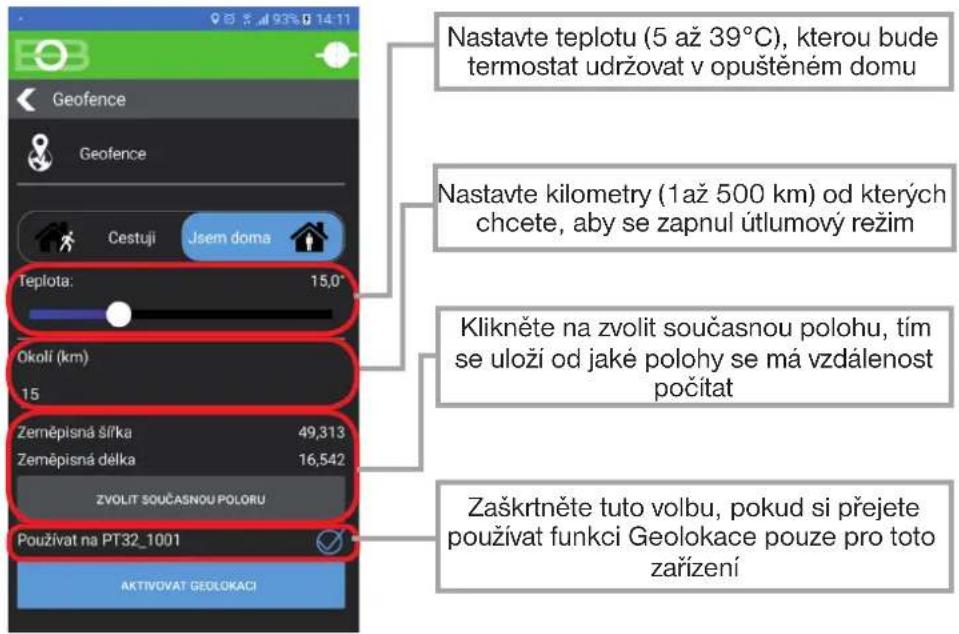 Geofence Geofence Cestuji Jsem doma Teplota: 15,0° Okolí (km) 15 Zeměpisná šířka 49,313 Zeměpisná délka 16,542 ZVOLIT SOUČASNOU POLORU Používat na PT32_1001 AKTIVOVAT GEOLOKACI Nastavte teplotu (5 až 39°C), kterou bude termostat udržovat v opuštěném domu Nastavte kilometry (1 až 500 km) od kterých c…