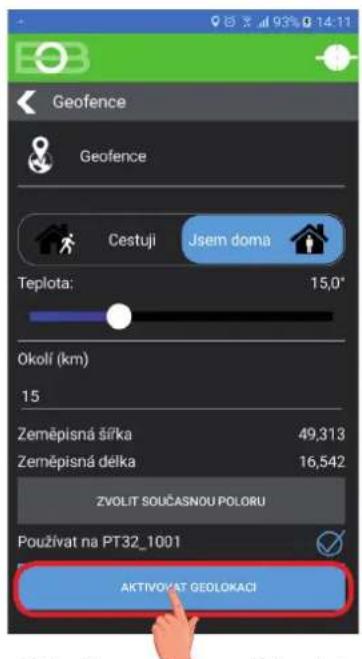 Geofence Geofence Cestuji Jsem doma Teplota: 15,0° Okolí (km) 15 Zeměpisná šířka 49,313 Zeměpisná délka 16,542 ZVOLIT SOUČASNOU POLORU Používat na PT32_1001 AKTIVOYAT GEOLOKACI