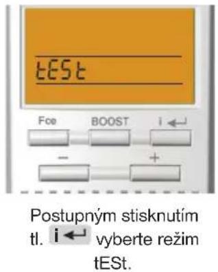 TEST Fce BOOST i← - + Postupným stisknutím tl. i← vyberte režim tEST.