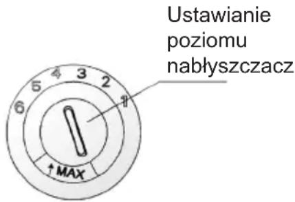 Ustawianie poziomu nabłyszczacz ↑MAX