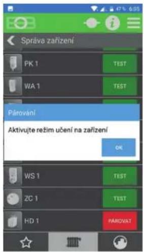 Správa zařízení PK 1 WA 1 Párování Aktívujte režim učení na zařízení OK WS 1 ZC 1 HD 1 PÁROVAT