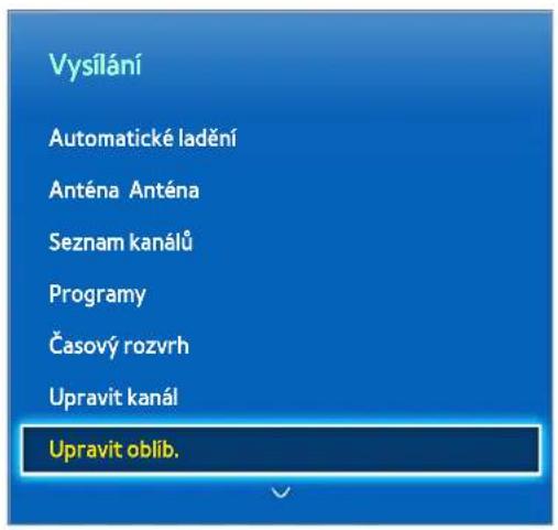 Vysílání Automatické ladění Anténa Anténa Seznam kanálů Programy Časový rozvrh Upravit kanál Upravit oblíb.