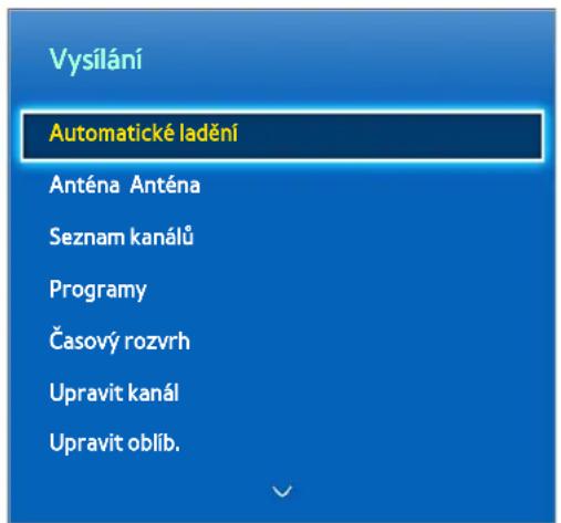 Vysílaní Automatické ladění Anténa Anténa Seznam kanálů Programy Časový rozvrh Upravit kanál Upravit oblíb.