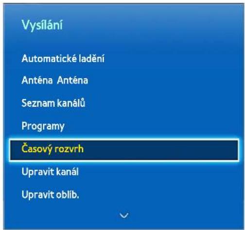 Vysílaní Automatické ladění Anténa Anténa Seznam kanálů Programy Časový rozvrh Upravit kanál Upravit oblíb.