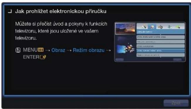 Jak prohlížet elektronickou přiručku Můžete si přečist úvod a pokyny k funkcích televizoru, které jsou uložené ve vašem televizoru. MENU → Obraz → Režim obrazu → ENTER