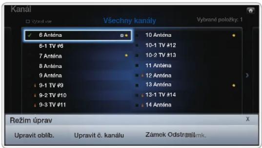 Kanál Všechny kanály Vybrané položky: 1 ✓ 8 Anténa 6-1 TV #6 7 Anténa 8 Anténa 9 Anténa 9-1 TV #9 9-2 TV #10 9-3 TV #11 10 Anténa 10-1 TV #12 10-2 TV #13 11 Anténa 12 Anténa 13 Anténa 13-1 TV #14 14 Anténa Režim úprav Upravit oblib. Upravit č. kanálu Zámek Odstranjířm.k.