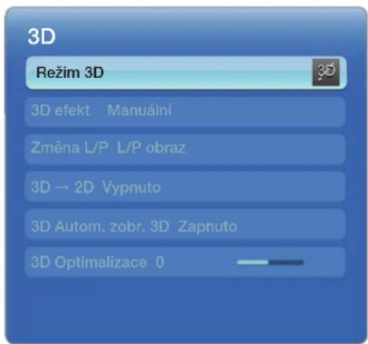 3D Režim 3D 3D efekt Manuální Změna L/P L/P obraz 3D → 2D Vypnuto 3D Autom. zobr. 3D Zapnuto 3D Optimalizace 0